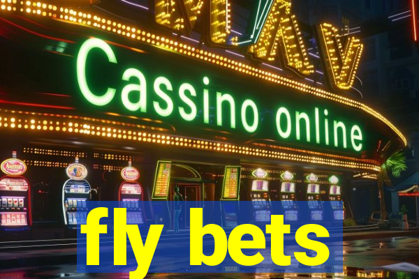fly bets
